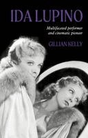 Gillian Kelly - Ida Lupino, Häftad. Tillgänglighet: Kommande