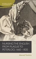 Alannah Tomkins - Nursing the English from plague to Peterloo, 1660-1820, Häftad. Tillgänglighet: Kommande