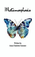 Metamorphosis Poems about betrayal, grief, and healing.