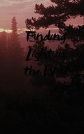 Finding Light in the Wild Poems for the soul