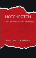 HOTCHPOTCH A little bit of this, A little bit of that