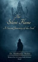 Shubhankar Mishra - The Silent Flame A spiritual journey of the soul, Häftad