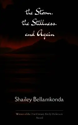 Shailey Bellamkonda - The Storm. The Stillness. And Again, Häftad. Tillgänglighet: Lägg i varukorg
