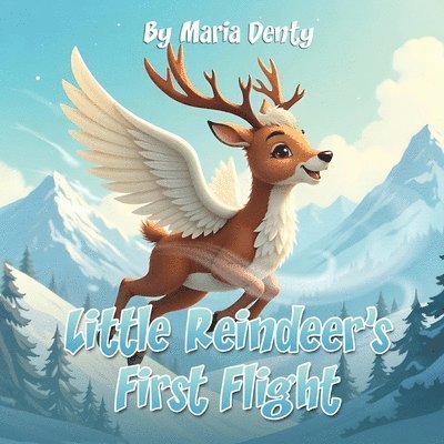 Maria Denty - Little Reindeer's First Flight, Häftad