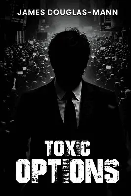 James Douglas Mann - Toxic Options, Häftad. Tillgänglighet: Lägg i varukorg