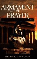 Melvin Longdon - Armament Of Prayer: Volume 1, Inbunden