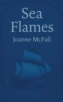 Joanne McFall - Sea Flames: Sea Faerie Tales, Inbunden