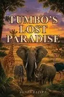 Agnes Baziwe - Tumbo's Lost Paradise, Häftad. Tillgänglighet: Lägg i varukorg