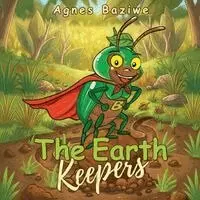 Agnes Baziwe - The Earth Keepers, Häftad. Tillgänglighet: Lägg i varukorg