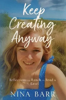 Nina Barr - Keep Creating Anyway, Häftad. Tillgänglighet: Lägg i varukorg