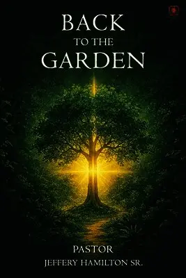 Jeffery W. Hamilton - Back to the Garden, Häftad. Tillgänglighet: Lägg i varukorg