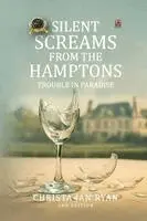 Christa Jan Ryan - Silent Screams from the Hamptons, Häftad. Tillgänglighet: Lägg i varukorg