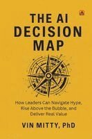 Vin Mitty - The AI Decision Map, Häftad