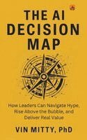 Vin Mitty - The AI Decision Map, Inbunden