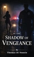 Thomas Di Nunzio, Red Rock Publishers - In the Shadow of Vengeance, Inbunden