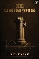 Severino, Red Rock Publishers - The Continuation: A Natural Philosophy of Civilizational Survival, Häftad. Tillgänglighet: Lägg i varukorg