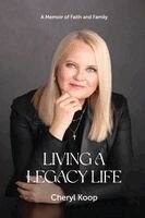 Cheryl Koop, Red Rock Publishers - Living a Legacy Life: A Memoir of Faith and Family (2nd Edition), Häftad. Tillgänglighet: Lägg i varukorg