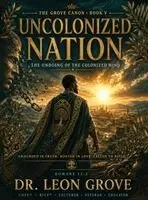 Leon Grove Dba - Uncolonized Nation: The Undoing of the Colonized Mind, Inbunden. Tillgänglighet: Lägg i varukorg