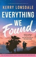 Kerry Lonsdale - Everything We Found, Häftad