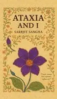Sarbjit Sangha - Ataxia and I, Inbunden. Tillgänglighet: Lägg i varukorg