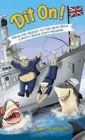 Paul Barton - Dit On! From the Mersey to the Mess Deck - A Witty Royal Navy Memoir, Inbunden. Tillgänglighet: Lägg i varukorg