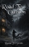 Louise Ferguson - Road to Oblivion, Inbunden