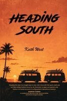Keith West - Heading South, Häftad. Tillgänglighet: Lägg i varukorg