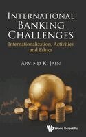 Arvind K Jain - INTERNATIONAL BANKING CHALLENGES: INTERNATIONALIZATION, ACTIVITIES AND ETHICS, Inbunden. Tillgänglighet: Lägg i varukorg
