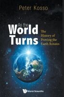Peter Kosso - AS THE WORLD TURNS: THE HISTORY OF PROVING THE EARTH ROTATES, Häftad. Tillgänglighet: Lägg i varukorg