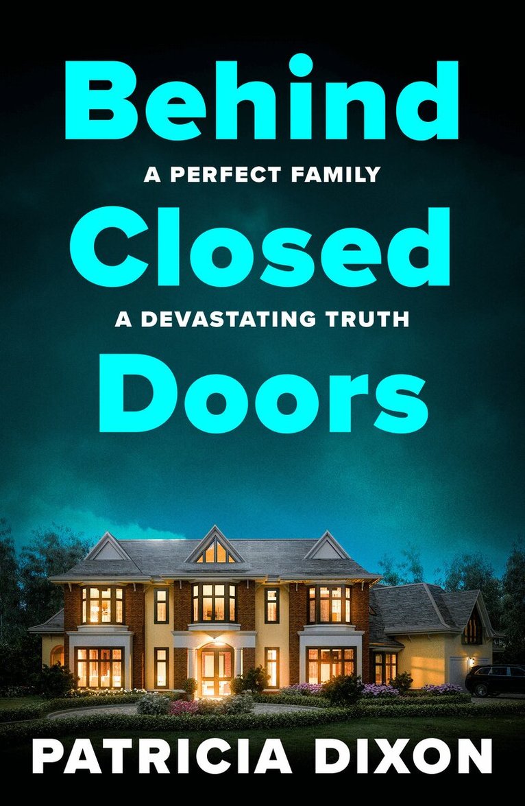 Patricia Dixon - Behind Closed Doors, Häftad