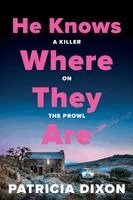 Patricia Dixon - He Knows Where They Are, Häftad