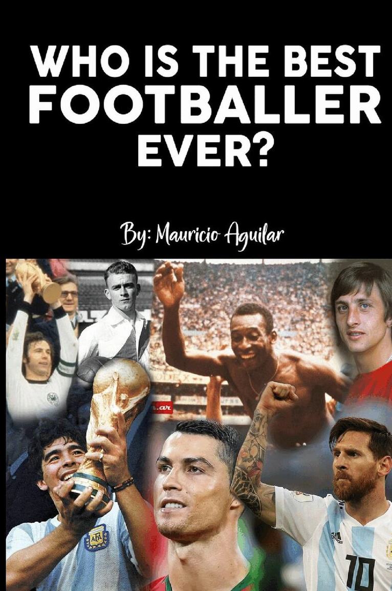 Mauricio Aguilar - Who is the Best Footballer Ever?, Häftad