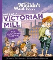 John Malam, Malam, John - You Wouldn't Want to Work in a Victorian Mill, Häftad. Tillgänglighet: Kommande