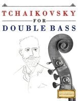 E C Masterworks - Tchaikovsky for Double Bass, Häftad