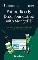Sarah Evans - Future-Ready Data Foundation with MongoDB, Häftad