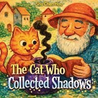 Shu Chen Hou - Cat Who Collected Shadows, Häftad. Tillgänglighet: Lägg i varukorg
