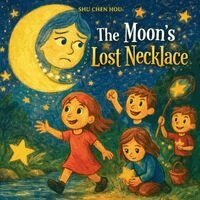 Shu Chen Hou - Moon’s Lost Necklace, Häftad. Tillgänglighet: Lägg i varukorg