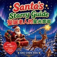 Shu Chen Hou - Santa's Starry Guide 聖誕老人的星光嚮導, Häftad. Tillgänglighet: Lägg i varukorg