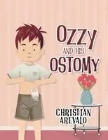 Christian Arevalo - Ozzy and His Ostomy, Häftad. Tillgänglighet: Lägg i varukorg