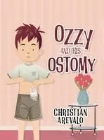 Christian Arevalo - Ozzy and His Ostomy, Inbunden. Tillgänglighet: Lägg i varukorg