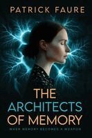 Patrick Faure - The Architects of Memory: When Memory Becomes A Weapon, Häftad