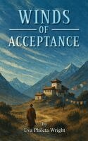 Eva Phileta Wright - Winds of Acceptance: The Start of the Windy Ridge Healing Institute, Inbunden