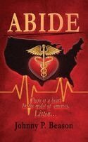 Johnny P. Beason - Abide: There Is A Heartbeat in the Midst of America, Listen, Inbunden