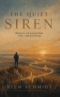 Stew Schmidt - The Quiet Siren: Memoirs on Leadership, Life, and Listening, Inbunden. Tillgänglighet: Lägg i varukorg