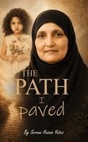 Serena Husain Yates - The Path I Paved, Inbunden