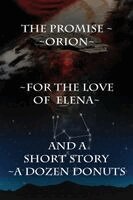 Vincent L. Di Paolo - Three Novellas & a Short Story: The Promise, Orion, For the Love of Elena & A Dozen Donuts, Häftad