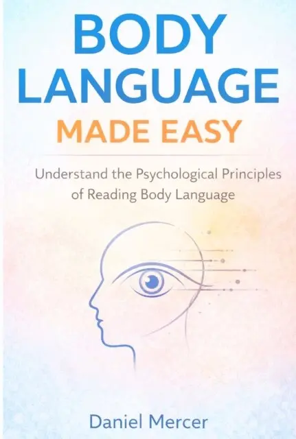 Daniel Mercer - Body Language Made Easy, E-bok. Tillgänglighet: Lägg i varukorg
