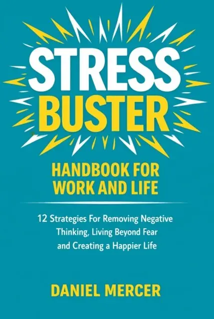 Daniel Mercer - Stress Buster Handbook for Work and Life, E-bok. Tillgänglighet: Lägg i varukorg