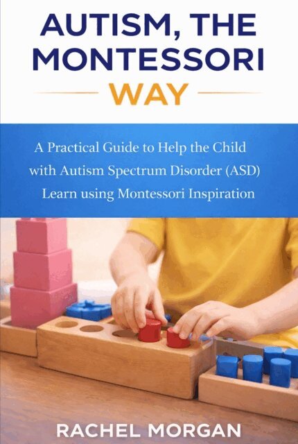 Rachel Morgan - Autism, The Montessori Way, E-bok. Tillgänglighet: Lägg i varukorg