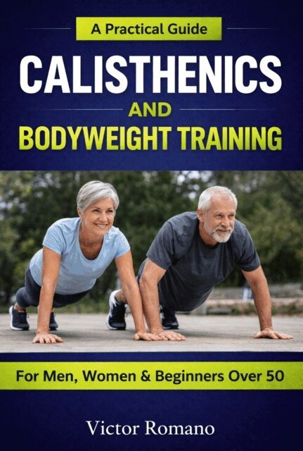 Victor Romano - Calisthenics And Bodyweight Training, E-bok. Tillgänglighet: Lägg i varukorg